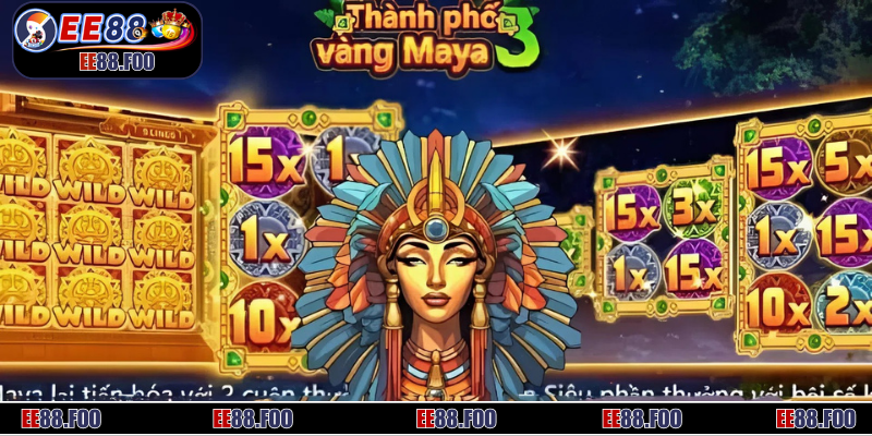 Tổng quan về siêu phẩm hot nổ hũ Thành phố Mayan tại EE88